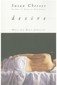 Desire: Where Sex Meets Addiction