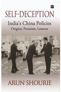 Self-Deception: India's China Policies