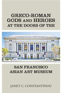 Greco-Roman Gods and Heroes at the Doors of the San Francisco Asian Art Museum