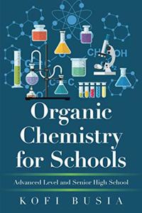 Organic Chemistry for Schools: Advanced Level and Senior High School