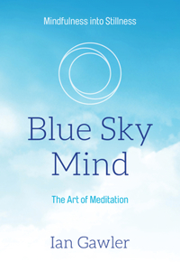 Blue Sky Mind: The Art of Meditation