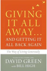 Giving It All Away…and Getting It All Back Again