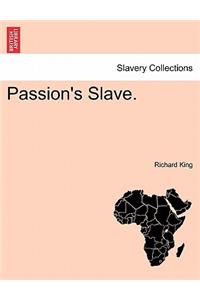 Passion's Slave.