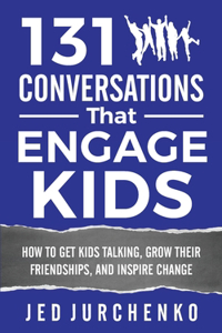 131 Conversations That Engage Kids