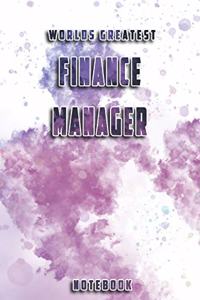 World Greatest Finance Manager Notebook: Unique Softcover Design with individual Job Title - Cute gift for Worker, Engineers or Medicals - 6" x 9" Dot Grid - Journal, Notebook, Diary, Compo