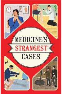 Medicine's Strangest Cases