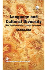 Language And Cultural Diversity: The Writings Of Debi Prasanna Pattanayak (Vol.1)