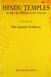 Hindu Temples: What Happened to Them, Vol.2: The Islamic Evidence