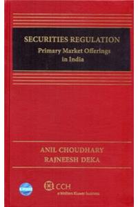 Securities Regulation - Primary Markets Offerings in India