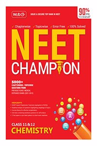 MTG NEET Champion Chemistry Book Latest Revised Edition 2022, 100% Solved Question Bank of last 10 years