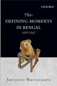 The Defining Moments in Bengal