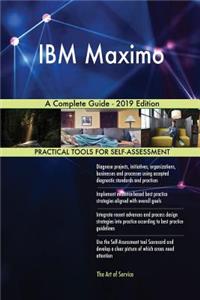 IBM Maximo A Complete Guide - 2019 Edition