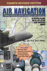 Air Navigation: As Per Dgca Syllabus For Cpl, Atpl, Atc & Flight Despatcher Courses, 4Th Revised Edition