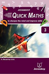 Jeevandeep Quick Maths 3 - To sharpen the mind and improve skills. 7-9 years