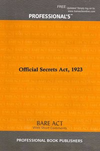 Official Secrets Act, 1923 [Paperback] Professional