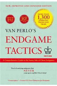 Van Perlo's Endgame Tactics: A Comprehensive Guide to the Sunny Side of Chess Endgames