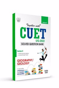 Rachna Sagar Together With NTA CUET Entrance Exam Books 2022 Geography ,Geology For UG Central University (Solved Question Bank With Sample Paper Section 2) Based on Latest Pattern