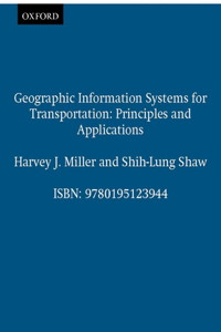 Geographic Information Systems for Transportation