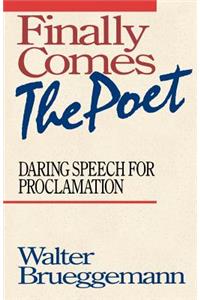 Finally Comes the Poet