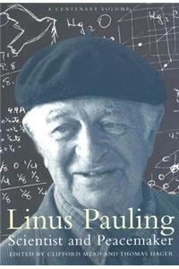 Linus Pauling, Scientist and Peacemaker