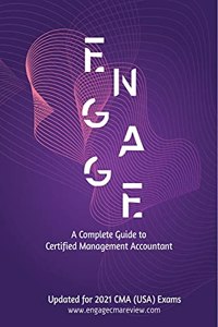 A Complete Guide to Certified Management Accountant (CMA USA): Student Handbook by Engage CMA Review