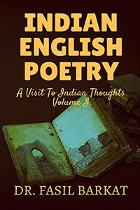 INDIAN ENGLISH POETRY: A visit to Indian Thoughts