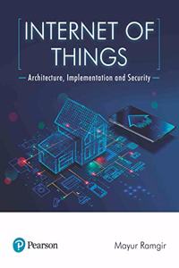 Internet of Things- Architecture, Implementation, and Security