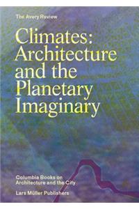 Climates: Architecture and the Planetary Imaginary