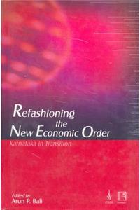 Refashioning the New Economic Order: Karnataka in Transition