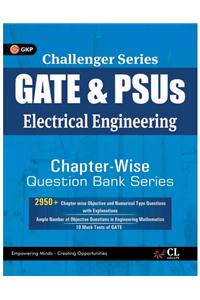 Challenger Series GATE and PSUs Electrical Engineering Question Bank Series (Chapter-Wise) 2017
