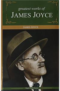 Greatest Works of James Joyce