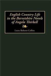 English Country Life in the Barsetshire Novels of Angela Thirkell