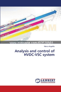 Analysis and control of HVDC-VSC system