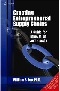 Creating Entrepreneurial Supply Chains: A Guide for Innovation and Growth