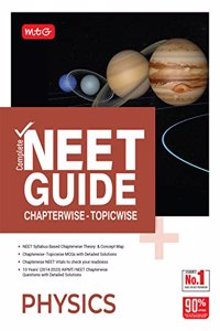 MTG Complete NEET Guide Physics Book For 2024 Exam - NCERT Based Chapterwise Theory, Concept Map and 10 Years NEET/AIPMT Chapterwise Topicwise ... Solutions [Paperback] MTG Editorial Board MTG Editorial Board