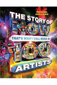 The Story of NOW That's What I Call Music in 100 Artists