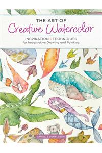 The Art of Creative Watercolor