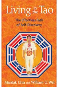 Living in the Tao: The Effortless Path of Self-Discovery