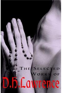 The Selected Works of D.H. Lawrence