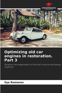 Optimizing old car engines in restoration. Part 3