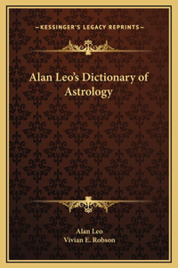 Alan Leo's Dictionary of Astrology