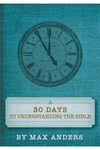 30 Days to Understanding the Bible