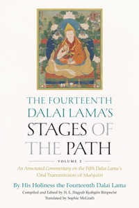 The Fourteenth Dalai Lama's Stages of the Path, Volume 2