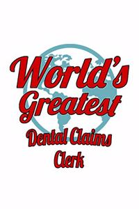 World's Greatest Dental Claims Clerk