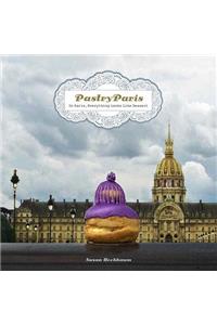 Pastry Paris: In Paris, Everything Looks Like Dessert