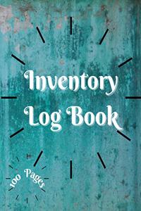 Inventory Log Book: Large Inventory Log Book - 100 Pages for Business and Home - Perfect Bound Simple Inventory Log Book for Business or Personal Stock Record Book Orga