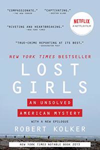 Lost Girls: The Unsolved American Mystery of the Gilgo Beach Serial Killer Murders