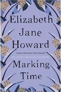 Marking Time (Cazalet Chronicles- 2)