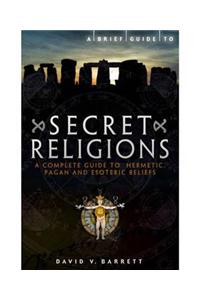 A Brief Guide to Secret Religions