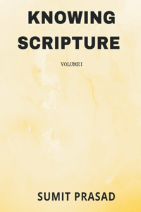 Knowing Scripture Volume I